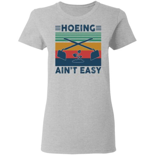 Garden Hoeing ain’t easy vintage shirt Shirt Sweatshirt Long Sleeve Hoodie Tank Mug – Tally’s Mojos