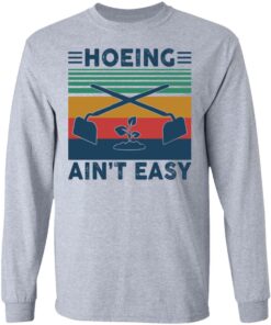 Garden Hoeing ain't easy vintage shirt Shirt Sweatshirt Long Sleeve Hoodie Tank Mug - Tally's Mojos 4 Garden Hoeing aint easy vintage shirt Shirt Sweatshirt Long Sleeve Hoodie Tank Mug Tallys Mojos 5