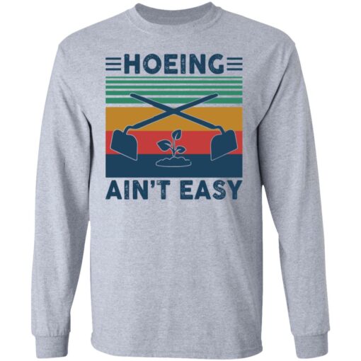 Garden Hoeing ain’t easy vintage shirt Shirt Sweatshirt Long Sleeve Hoodie Tank Mug – Tally’s Mojos