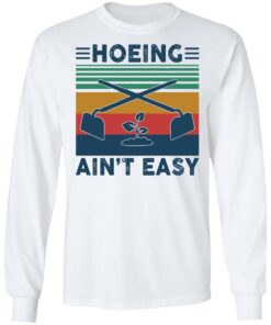 Garden Hoeing ain't easy vintage shirt Shirt Sweatshirt Long Sleeve Hoodie Tank Mug - Tally's Mojos 5 Garden Hoeing aint easy vintage shirt Shirt Sweatshirt Long Sleeve Hoodie Tank Mug Tallys Mojos 6