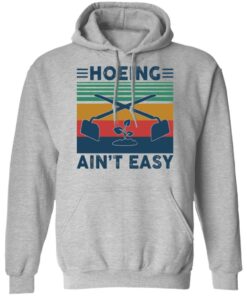 Garden Hoeing ain't easy vintage shirt Shirt Sweatshirt Long Sleeve Hoodie Tank Mug - Tally's Mojos 6 Garden Hoeing aint easy vintage shirt Shirt Sweatshirt Long Sleeve Hoodie Tank Mug Tallys Mojos 7