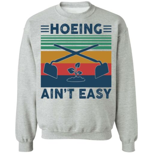 Garden Hoeing ain’t easy vintage shirt Shirt Sweatshirt Long Sleeve Hoodie Tank Mug – Tally’s Mojos