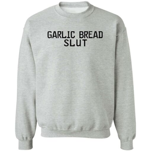 Garlic Bread Slut shirt, hoodie, sweatshirt Shirt Sweatshirt Long Sleeve Hoodie Tank Mug – Tally’s Mojos