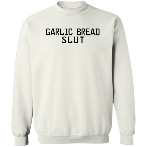 Garlic Bread Slut shirt, hoodie, sweatshirt Shirt Sweatshirt Long Sleeve Hoodie Tank Mug – Tally’s Mojos