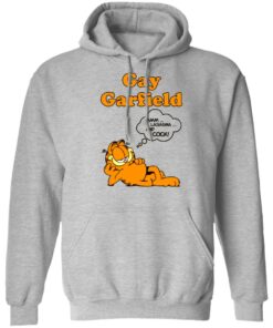 Gay Garfield shirt Shirt Sweatshirt Long Sleeve Hoodie Tank Mug – Tally’s Mojos