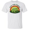 Gay for frogs shirt Shirt Sweatshirt Long Sleeve Hoodie Tank Mug – Tally’s Mojos