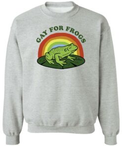 Gay for frogs shirt Shirt Sweatshirt Long Sleeve Hoodie Tank Mug Tallys Mojos 3