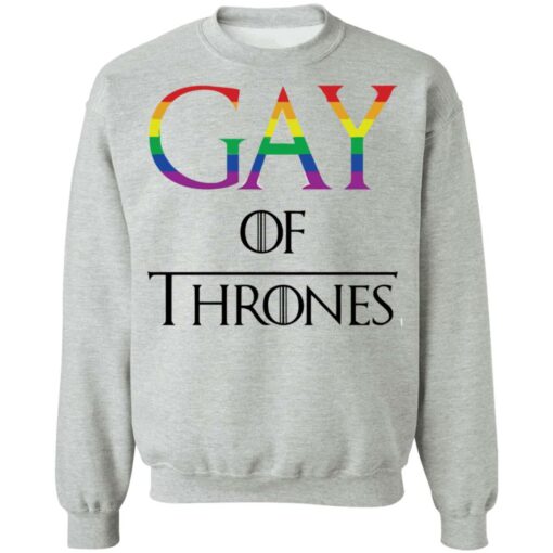 Gay of thrones shirt Shirt Sweatshirt Long Sleeve Hoodie Tank Mug – Tally’s Mojos