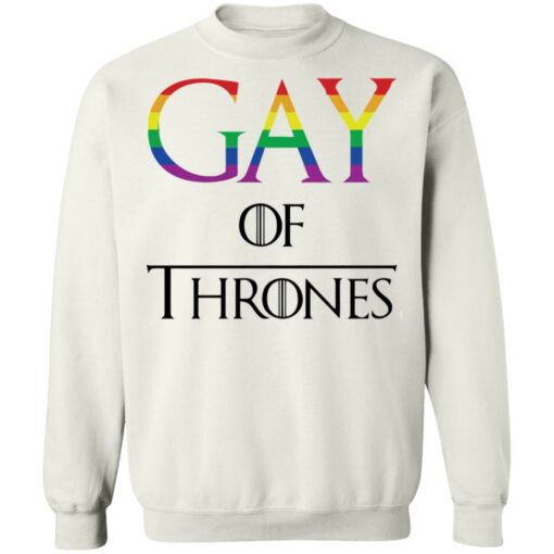 Gay of thrones shirt Shirt Sweatshirt Long Sleeve Hoodie Tank Mug – Tally’s Mojos