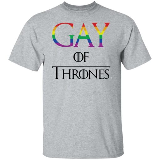 Gay of thrones shirt Shirt Sweatshirt Long Sleeve Hoodie Tank Mug – Tally’s Mojos