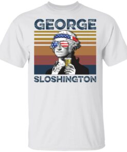 George Washington George Sloshington shirt Shirt Sweatshirt Long Sleeve Hoodie Tank Mug – Tally’s Mojos