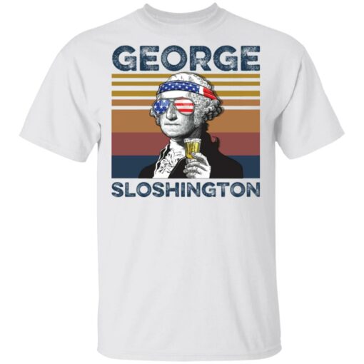 George Washington George Sloshington shirt Shirt Sweatshirt Long Sleeve Hoodie Tank Mug – Tally’s Mojos