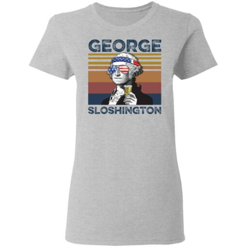 George Washington George Sloshington shirt Shirt Sweatshirt Long Sleeve Hoodie Tank Mug – Tally’s Mojos