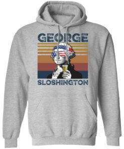 George Washington George Sloshington shirt Shirt Sweatshirt Long Sleeve Hoodie Tank Mug - Tally's Mojos 6 George Washington George Sloshington shirt Shirt Sweatshirt Long Sleeve Hoodie Tank Mug Tallys Mojos 7
