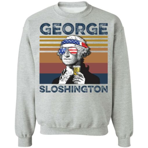 George Washington George Sloshington shirt Shirt Sweatshirt Long Sleeve Hoodie Tank Mug – Tally’s Mojos