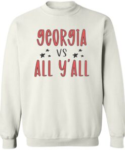 Georgia vs all y'all shirt Shirt Sweatshirt Long Sleeve Hoodie Tank Mug - Tally's Mojos 3 Georgia vs all yall shirt Shirt Sweatshirt Long Sleeve Hoodie Tank Mug Tallys Mojos 4