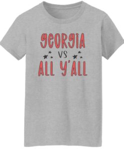 Georgia vs all y'all shirt Shirt Sweatshirt Long Sleeve Hoodie Tank Mug - Tally's Mojos 6 Georgia vs all yall shirt Shirt Sweatshirt Long Sleeve Hoodie Tank Mug Tallys Mojos 7