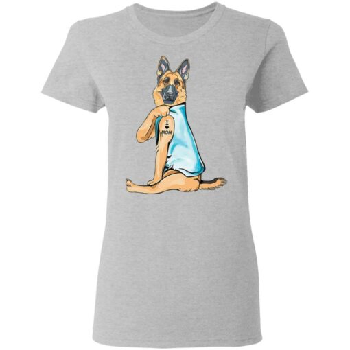 German Shepherd tattoo I love mom shirt Shirt Sweatshirt Long Sleeve Hoodie Tank Mug – Tally’s Mojos