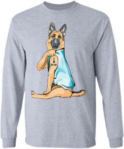 German Shepherd tattoo I love mom shirt Shirt Sweatshirt Long Sleeve Hoodie Tank Mug Tallys Mojos 9