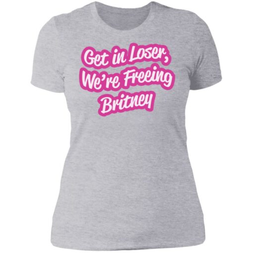 Get in loser we’re freeing britney shirt Shirt Sweatshirt Long Sleeve Hoodie Tank Mug – Tally’s Mojos