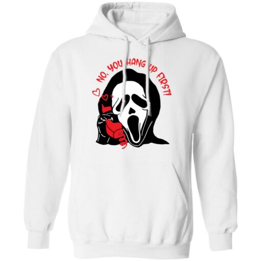 Ghostface no you hang up first shirt Shirt Sweatshirt Long Sleeve Hoodie Tank Mug – Tally’s Mojos