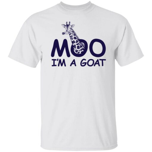 Giraffe moo im a goat shirt Shirt Sweatshirt Long Sleeve Hoodie Tank Mug – Tally’s Mojos