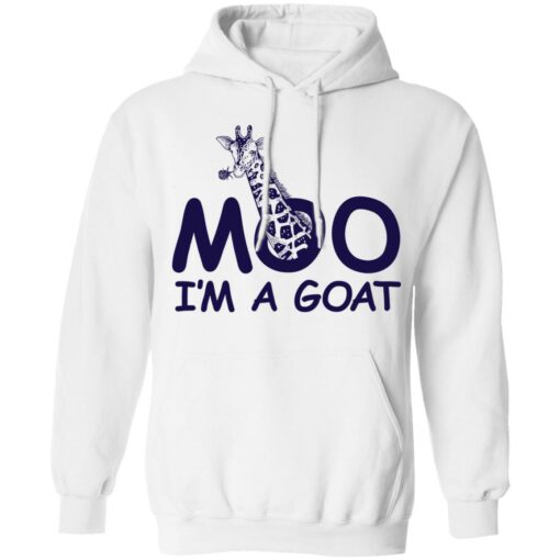 Giraffe moo im a goat shirt Shirt Sweatshirt Long Sleeve Hoodie Tank Mug – Tally’s Mojos