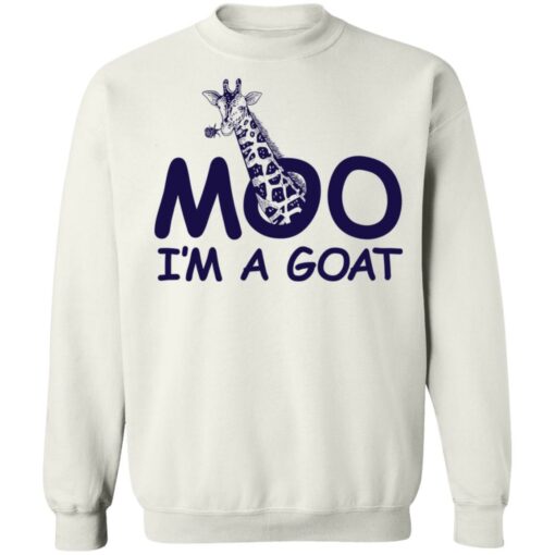 Giraffe moo im a goat shirt Shirt Sweatshirt Long Sleeve Hoodie Tank Mug – Tally’s Mojos