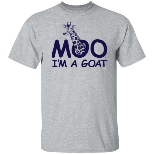 Giraffe moo im a goat shirt Shirt Sweatshirt Long Sleeve Hoodie Tank Mug – Tally’s Mojos