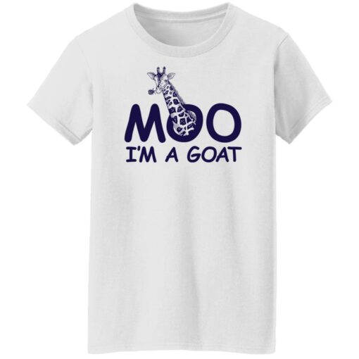 Giraffe moo im a goat shirt Shirt Sweatshirt Long Sleeve Hoodie Tank Mug – Tally’s Mojos