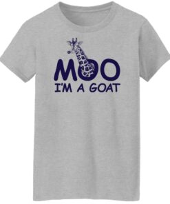Giraffe moo im a goat shirt Shirt Sweatshirt Long Sleeve Hoodie Tank Mug Tallys Mojos 7