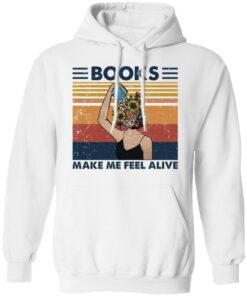 Girl books make feel alive shirt Shirt Sweatshirt Long Sleeve Hoodie Tank Mug Tallys Mojos 3