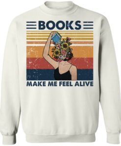 Girl books make feel alive shirt Shirt Sweatshirt Long Sleeve Hoodie Tank Mug Tallys Mojos 5