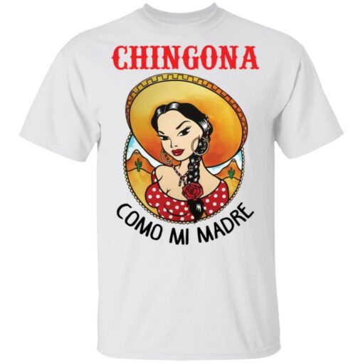 Girl chingona como mi madre shirt Shirt Sweatshirt Long Sleeve Hoodie Tank Mug – Tally’s Mojos