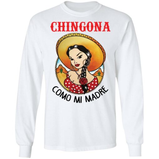 Girl chingona como mi madre shirt Shirt Sweatshirt Long Sleeve Hoodie Tank Mug – Tally’s Mojos