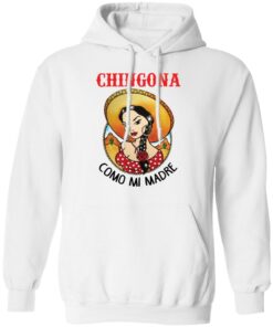 Girl chingona como mi madre shirt Shirt Sweatshirt Long Sleeve Hoodie Tank Mug Tallys Mojos 3