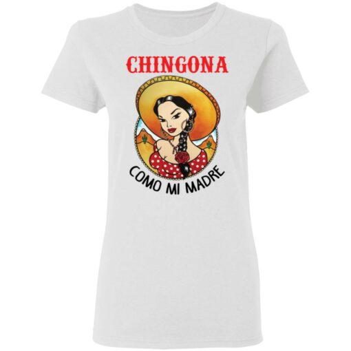 Girl chingona como mi madre shirt Shirt Sweatshirt Long Sleeve Hoodie Tank Mug – Tally’s Mojos