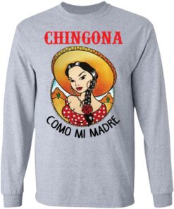 Girl chingona como mi madre shirt Shirt Sweatshirt Long Sleeve Hoodie Tank Mug Tallys Mojos 9