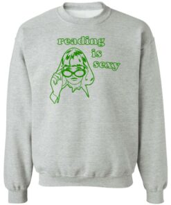 Girl reading is sexy shirt Shirt Sweatshirt Long Sleeve Hoodie Tank Mug Tallys Mojos 3