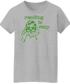 Girl reading is sexy shirt Shirt Sweatshirt Long Sleeve Hoodie Tank Mug Tallys Mojos 7
