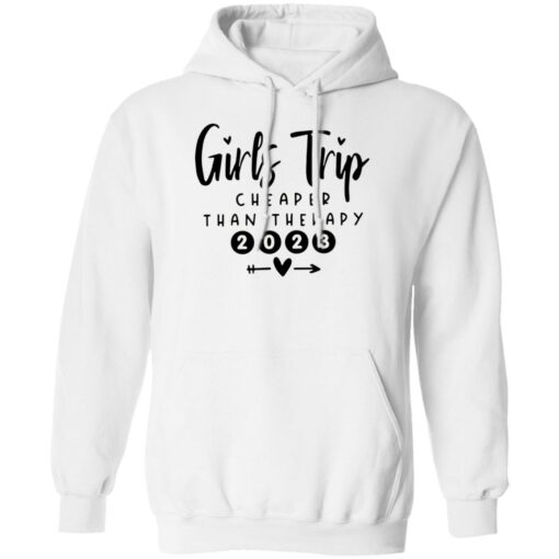 Girls Trip Cheaper Than Therapy 2023 Shirt Shirt Sweatshirt Long Sleeve Hoodie Tank Mug – Tally’s Mojos