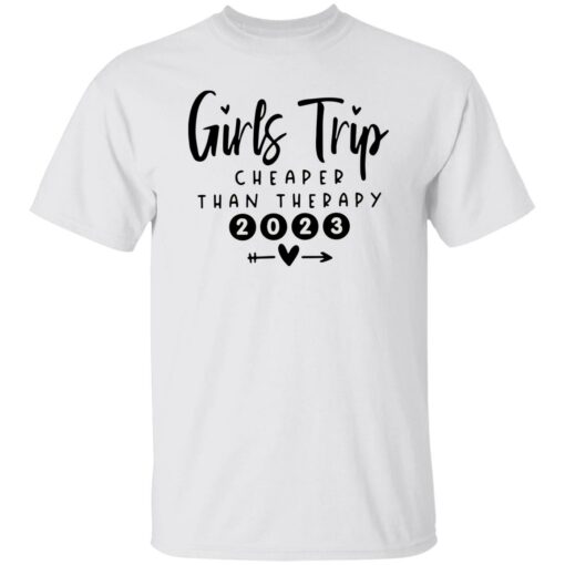 Girls Trip Cheaper Than Therapy 2023 Shirt Shirt Sweatshirt Long Sleeve Hoodie Tank Mug – Tally’s Mojos