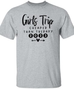 Girls Trip Cheaper Than Therapy 2023 Shirt Shirt Sweatshirt Long Sleeve Hoodie Tank Mug Tallys Mojos 6