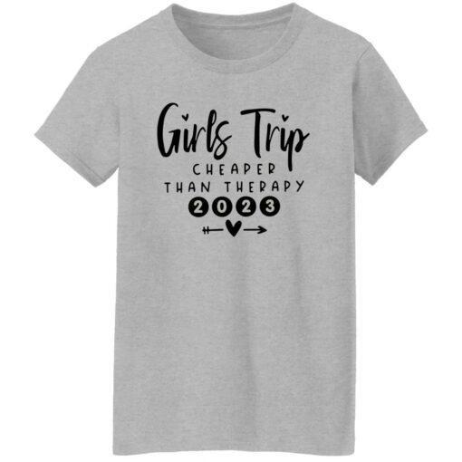 Girls Trip Cheaper Than Therapy 2023 Shirt Shirt Sweatshirt Long Sleeve Hoodie Tank Mug – Tally’s Mojos