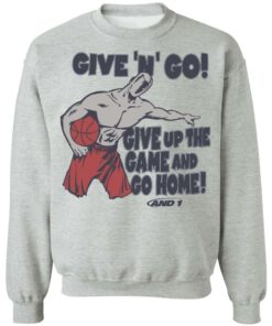 Given n go give up the game and go home shirt Shirt Sweatshirt Long Sleeve Hoodie Tank Mug Tallys Mojos 3
