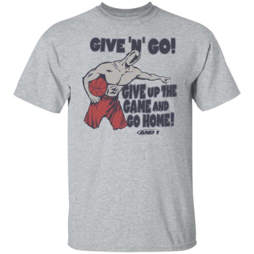 Given n go give up the game and go home shirt Shirt Sweatshirt Long Sleeve Hoodie Tank Mug – Tally’s Mojos