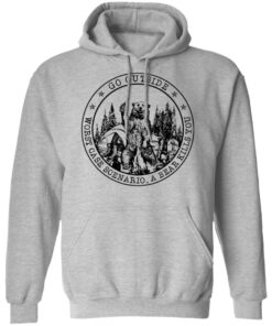 Go outside worst case scenario a bear kills you shirt Shirt Sweatshirt Long Sleeve Hoodie Tank Mug Tallys Mojos 2