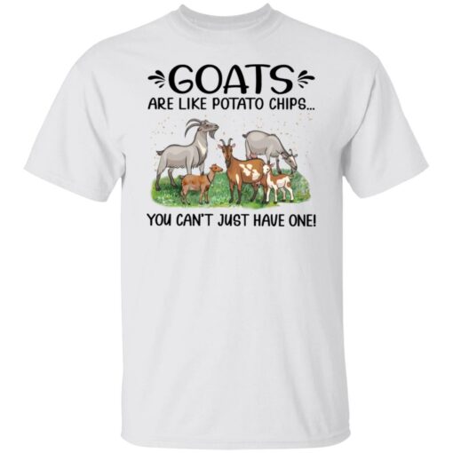 Goats are like potato chips you can’t just have one shirt Shirt Sweatshirt Long Sleeve Hoodie Tank Mug – Tally’s Mojos