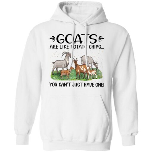 Goats are like potato chips you can’t just have one shirt Shirt Sweatshirt Long Sleeve Hoodie Tank Mug – Tally’s Mojos