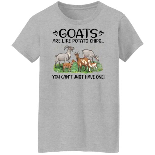 Goats are like potato chips you can’t just have one shirt Shirt Sweatshirt Long Sleeve Hoodie Tank Mug – Tally’s Mojos